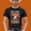 Save a Horse, Ride a Cowboy T-Shirt